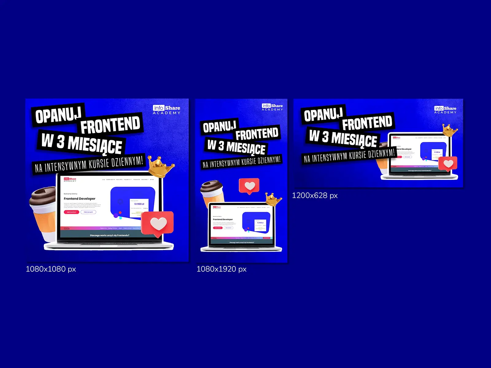 Projekt reklam Google Ads i Meta Ads dla infoShare Academy promujących intensywny kurs dzienny Frontend Developer w 3 miesiące, z laptopem, ikonami social media i formatami 1080x1080, 1080x1920 oraz 1200x628 px